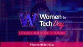 Llega Women In Tech Day, el evento de las mujeres expertas en tecnología e innovación