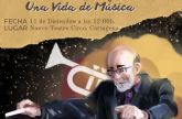 Concierto homenaje a Julin Morote, Una vida de msica, el domingo en el Nuevo Teatro Circo