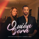 Svetlana Goncharova y Roberto Liaño presentan una romántica versión bachata de “quién será”