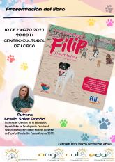 El Centro Cultural de Lorca acoge, esta tarde, la presentacin de 'Filip el perrito feliz', el nuevo libro de la escritora lorquina Noelia Salas