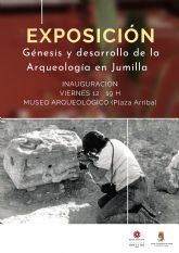 Exposición ´Génesis y desarrollo de la Arqueología en Jumilla´