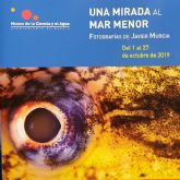 Continua la exposicin fotogrfica Una mirada al Mar Menor en el Museo de la Ciencia y el Agua de Murcia
