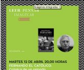 Fernando Martnez Lanez presenta su obra Fernando El Catlico. Crnica de un reinado