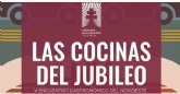 El encuentro gastronómico ´'Las Cocinas del Jubileo' vuelve a Caravaca