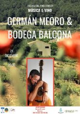 El cantautor murciano Germn Meoro y la Bodega Balcona ponen el broche de oro a la iniciativa “Msica y Vino”