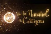 La magia de la Navidad llega a las calles de Cartagena en la felicitacin del Ayuntamiento