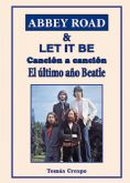 Editorial California publica 'Abbey Road & Let It Be, canción a canción', un libro de Tomás Crespo
