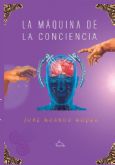 'La mquina de la conciencia', un libro imprescindible para el crecimiento personal