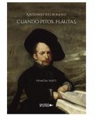 Cuando pitos, flautas y Cuando flautas, pitos, una novela ambientada en el Madrid de los Austrias