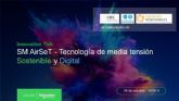 La nueva tecnolog�a sin gas SF6 de Schneider Electric centra la pr�xima Innovation Talk