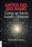 Mariano Ribn Snchez publica un ensayo esencial para entender el origen del universo previo al Big Bang