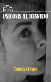 Toms Crespo publica el libro Psicosis al desnudo