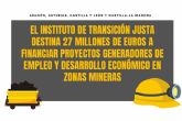 El Instituto de Transición Justa destina 27 millones de euros a financiar proyectos generadores de empleo y desarrollo económico en zonas mineras