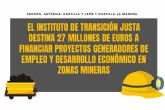 El Instituto de Transicin Justa destina 27 millones de euros a financiar proyectos generadores de empleo y desarrollo econmico en zonas mineras