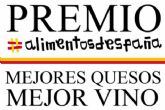 Agricultura, Pesca y Alimentacin convoca los premios Alimentos de Espana a los mejores quesos y vino