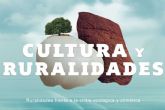 Cultura y Deporte celebra el IV Foro Cultura y Ruralidades bajo el lema ´Ruralidades frente a la crisis ecológica y climática´