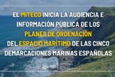 El MITECO inicia la audiencia e información pública de los planes de ordenación del espacio marítimo de las cinco demarcaciones marinas espanolas