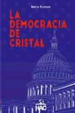 HAC Editorial presenta: El libro ‘La democracia de cristal’ que analiza el mandato presidencial de Trump