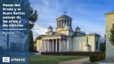La UNESCO declara PATRIMONIO MUNDIAL El Paseo del Prado y el Buen Retiro de Madrid