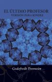 Los caminos ms enajenantes se unen en la primera novela de Godofredo Eromen, El ltimo profesor