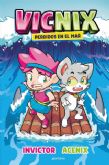 �Vicnix perdidos en el mar�, el primer libro de Acenix e Invictor que todos los hijos querr�n tener