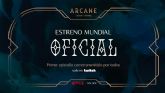 La final de Worlds y el primer episodio de Arcane se proyectarn en centros gaming y clubes de toda Espana