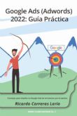 Libro Gua Prctica de Google Ads (Adwords) revela todas las claves de la publicidad de Google