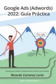Libro Gua Prctica de Google Ads (Adwords) revela todas las claves de la publicidad de Google