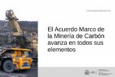El Acuerdo Marco de la Minera de Carbn avanza en todos sus elementos