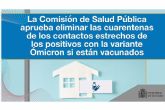 La Comisin de Salud Pblica aprueba eliminar las cuarentenas de los contactos estrechos de los positivos con la variante micron si estn vacunados