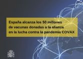Espana alcanza los 50 millones de vacunas donadas a la alianza en la lucha contra la pandemia COVAX