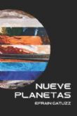 El escritor Efrain Gatuzz revela el secreto de Plutón en su nueva obra ´Nueve planetas´