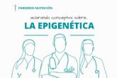 Una ciencia que puede mejorar u optimizar la nutrici�n de las personas es la epigen�tica