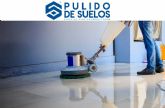 La empresa Pulido de Suelos indica c�mo el pulido es una soluci�n eficaz para obtener superficies impecables