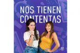 Roenlared lanza �Nos Tienen Contentas� un podcast de sexualidad junto a Paula �lvarez