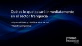 Tormo Franquicias Consulting analiza la situaci�n m�s inmediata del �mbito de la franquicia para este ano 2023
