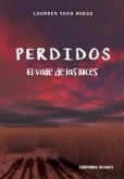 �Perdidos: El valle de las luces�, la primera novela de Lourdes Vera Rueda, llega cargada de suspense, terror y mucha amistad