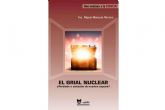 La Editorial UPV presenta El grial nuclear. ?Perdicin o salvacin de nuestra especie?, una de sus novedades editoriales