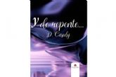 D. Casidy publica, 'Y de repente.', una novela que destaca el poder �del amor y la pasi�n� por encima de todo