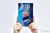 �Donde acaba todo, el planeta perdido�; la novela de �lvaro Cuevas que se ha convertido en un �xito literario