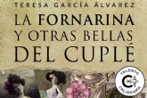 La fornarina y otras bellas del cupl�, la necesaria biograf�a de Teresa Garc�a para evitar la desmemoria de un mito