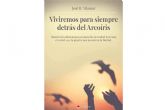 Reflexi�n de Jos� R. Vilamor sobre la fragilidad de la vida y del ser humano en su libro 'Viviremos para siempre detr�s del Arco�ris'