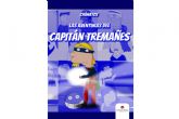 'Las aventuras del capit�n Tremanes', una novela que recuerda a los c�mics de toda la vida, por David Ch�natos