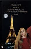 �30 versos escritos bajo la luna a las afueras de la Torre Eiffel. Nostalgia�: el regreso de Tatiana Mar�n