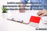 Justicia permite desafectar un apartamento de multipropiedad sin la aprobacin del resto de titulares