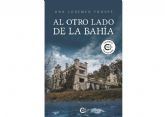 La novela de misterio y secretos de Ana Lorenzo Froufe, Al otro lado de la baha