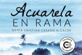 Acuarela en rama, un poemario que desvela la belleza y profundidad de lo cotidiano