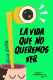 El escritor Jaime Alarcia refleja las ambiciones del ser humano en �La vida que no queremos ver�