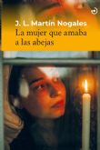 Novedad editorial # �La mujer que amaba a las abejas�, de J. L. Mart�n Nogales