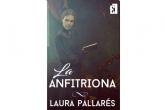 Laura Pallar�s publica su libro �La Anfitriona�, de la mano de Entre Libros Editorial